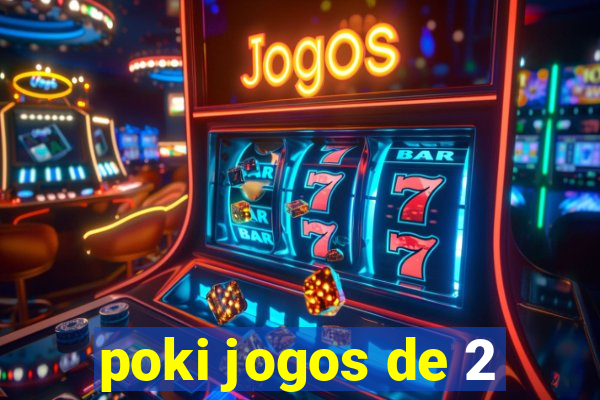 poki jogos de 2